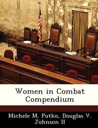 Cover image for Women in Combat Compendium