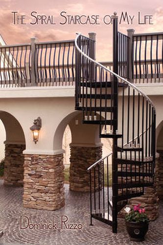 Cover image for The Spiral Staircase of My Life: A Selection of Poetry Defining My Thirty Years