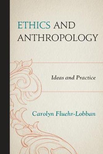 Cover image for Ethics and Anthropology: Ideas and Practice