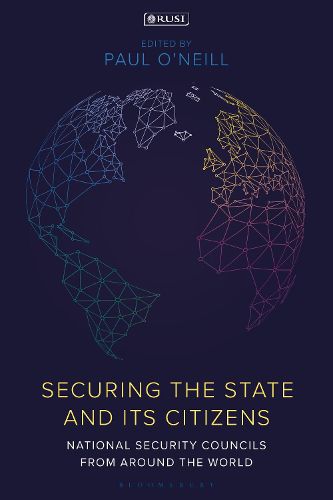 Cover image for Securing the State and its Citizens: National Security Councils from Around the World