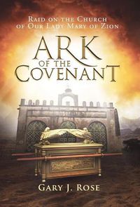 Cover image for Ark of the Covenant: Raid on the Church of Our Lady Mary of Zion