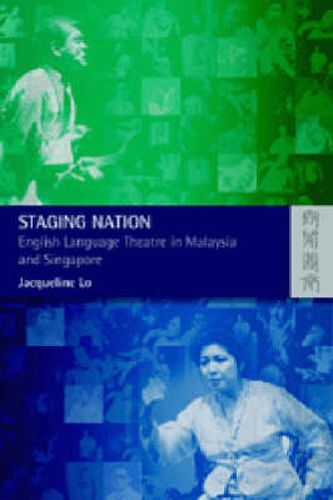 Cover image for Staging Nation - English Language Theatre in Malaysia and Singapore