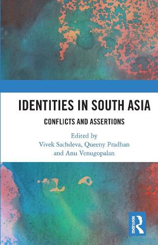 Cover image for Identities in South Asia: Conflicts and Assertions