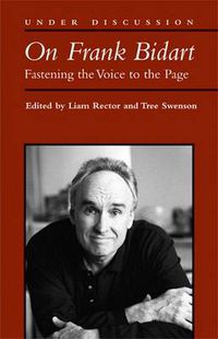 Cover image for On Frank Bidart: Fastening the Voice to the Page