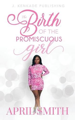 Cover image for The Birth of the Promiscuous Girl