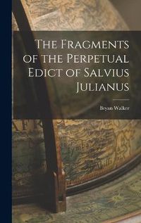 Cover image for The Fragments of the Perpetual Edict of Salvius Julianus