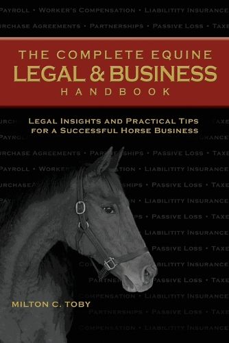 Cover image for The Complete Equine Legal & Business Handbook: Legal Insights and Practical Tips for a Successful Horse Business