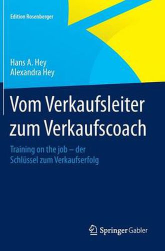 Cover image for Vom Verkaufsleiter zum Verkaufscoach: Training on the job - der Schlussel zum Verkaufserfolg