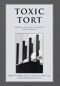 Cover image for Toxic Tort: Medical and Legal Elements Third Edition