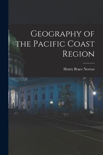 Cover image for Geography of the Pacific Coast Region