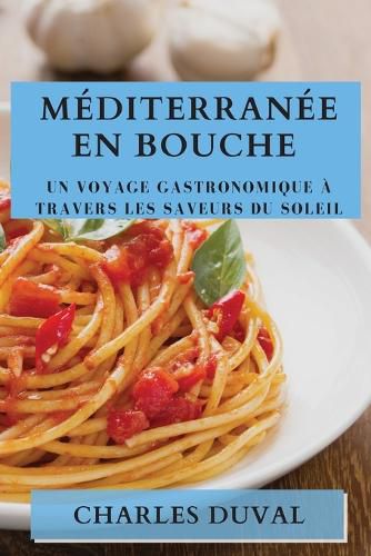 Cover image for Mediterranee en Bouche