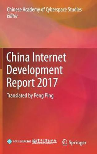 Cover image for China Internet Development Report 2017: Translated by Peng Ping