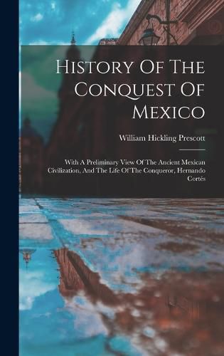 History Of The Conquest Of Mexico