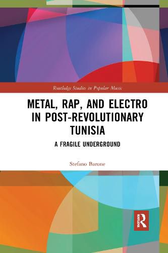 Cover image for Metal, Rap, and Electro in Post-revolutionary Tunisia: A Fragile Underground