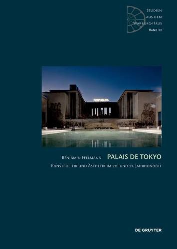 Cover image for Palais de Tokyo: Kunstpolitik und AEsthetik im 20. und 21. Jahrhundert