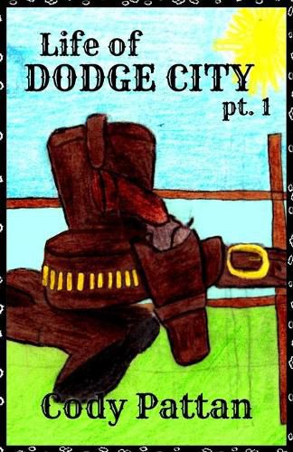 Cover image for Life of Dodge City: pt. 1