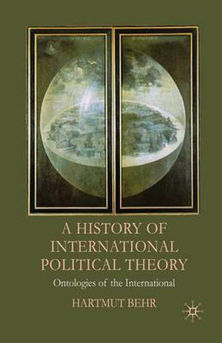 Cover image for A History of International Political Theory: Ontologies of the International