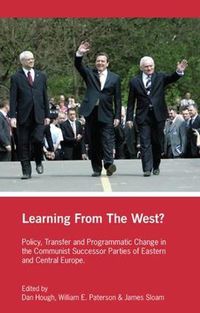 Cover image for Learning from the West?: Policy Transfer and Programmatic Change in the Communist Successor Parties of East Central Europe