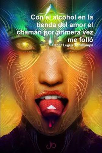 Cover image for Con El Alcohol En La Tienda Del Amor El Chaman Por Primera Vez Me Follo