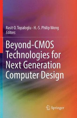 Cover image for Beyond-CMOS Technologies for Next Generation Computer Design