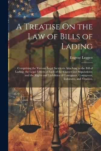 Cover image for A Treatise On the Law of Bills of Lading