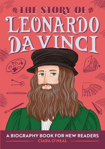 Cover image for The Story of Leonardo Da Vinci: A Biography Book for New Readers