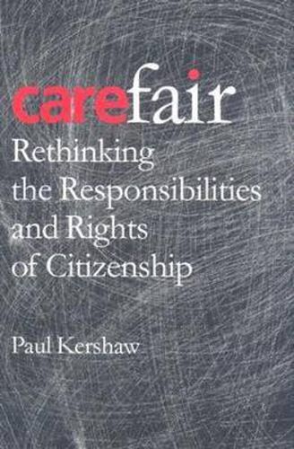 Cover image for Carefair: Rethinking the Responsibilities and Rights of Citizenship