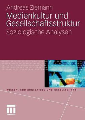 Cover image for Medienkultur und Gesellschaftsstruktur: Soziologische Analysen