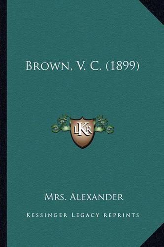 Brown, V. C. (1899)