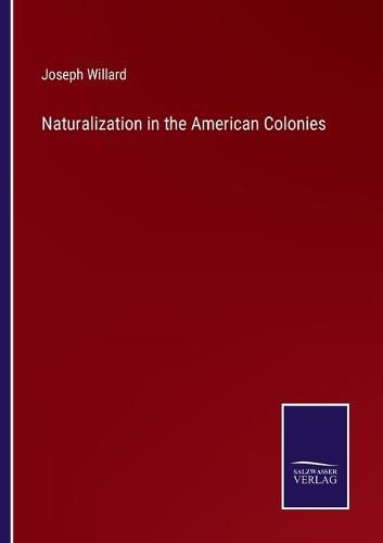 Naturalization in the American Colonies