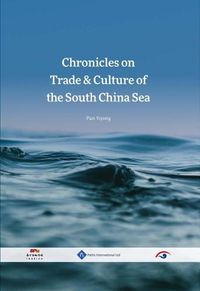 Cover image for Chronicles on Trade & Culture of the South China Sea