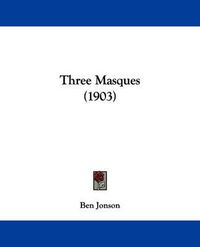 Cover image for Three Masques (1903)