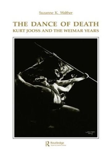 Cover image for Dance of Death: Kurt Jooss and the Weimar Years