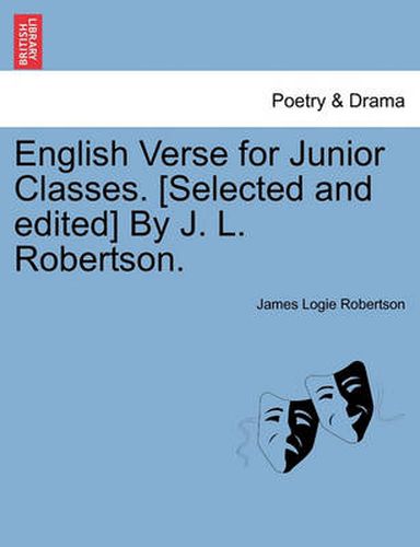 Cover image for English Verse for Junior Classes. [Selected and Edited] by J. L. Robertson.