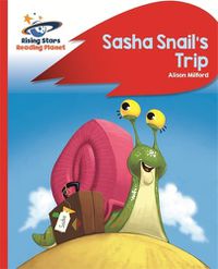 Cover image for Reading Planet - Sasha Snail's Trip - Red B: Rocket Phonics