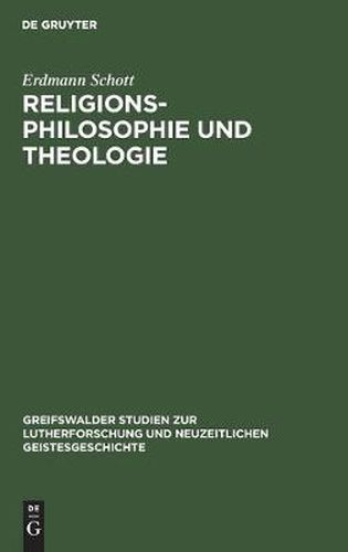 Religionsphilosophie Und Theologie: Gefahrdete Wahrheiten