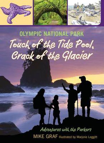 Cover image for Olympic National Park: Touch of the Tide Pool, Crack of the Glacier