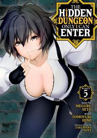Cover image for The Hidden Dungeon Only I Can Enter (Manga) Vol. 5