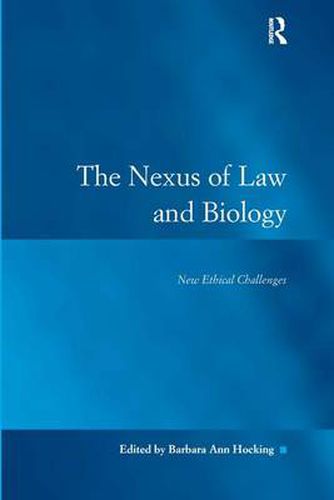 Cover image for The Nexus of Law and Biology: New Ethical Challenges