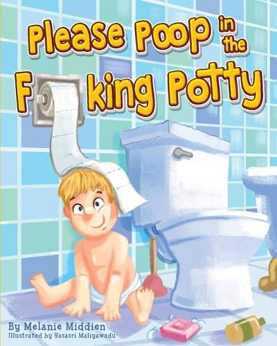 Cover image for Please Poop in the Fucking Potty