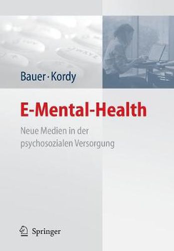 Cover image for E-Mental-Health: Neue Medien in der psychosozialen Versorgung