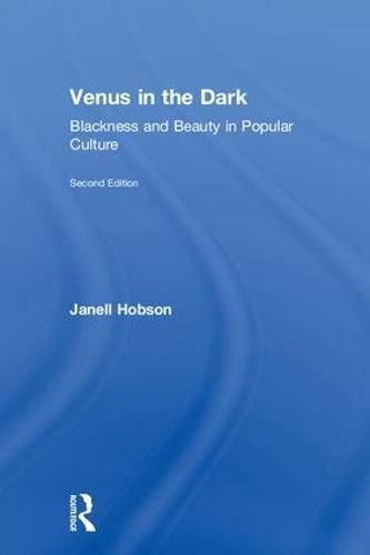 Cover image for Venus in the Dark: Blackness and Beauty in Popular Culture