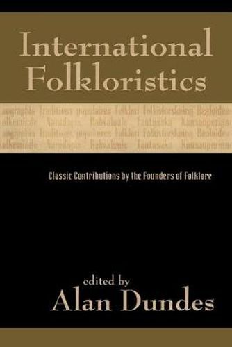 International Folkloristics: Classic Contributions by the Founders of Folklore
