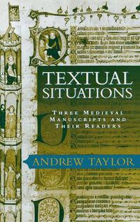 Cover image for Textual Situations: Three Medieval Manuscripts and Their Readers
