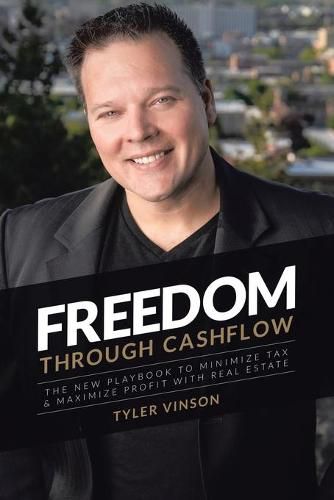 Cover image for Freedom Through Cashflow: The New Playbook to Minimize Tax & Maximize Profit With Real Estate