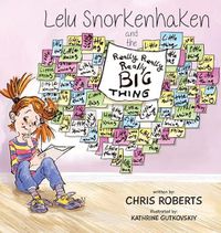 Cover image for Lelu Snorkenhaken and the Really Really Really Big Thing