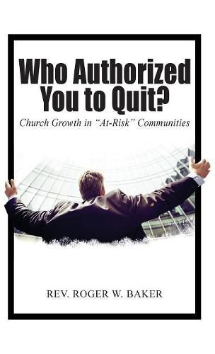 Who Authorized You to Quit?: Church Growth in At-Risk Communities