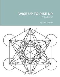 Cover image for Wise Up to Rise Up