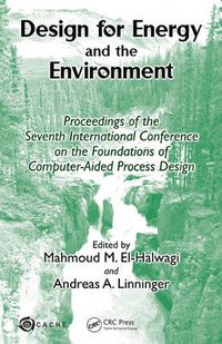 Cover image for Design for Energy and the Environment: Proceedings of the Seventh International Conference on the Foundations of Computer-Aided Process Design