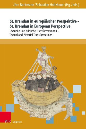 Cover image for St. Brandan in Europaischer Perspektive - St. Brendan in European Perspective: Textuelle Und Bildliche Transformationen - Textual and Pictorial Transformations